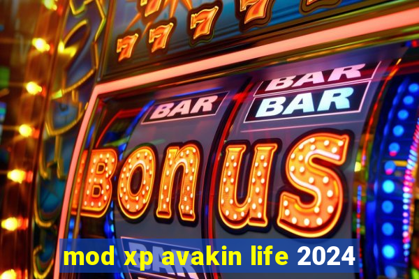 mod xp avakin life 2024